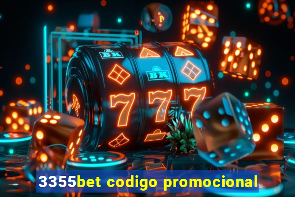 3355bet codigo promocional